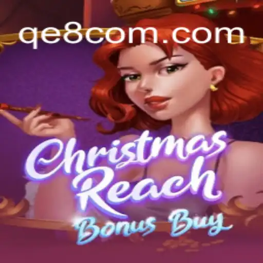 Exploring the Enchanting World of ChristmasReachBonusBuy: QE8 Cassino❤️ Exploda nas Mesas!