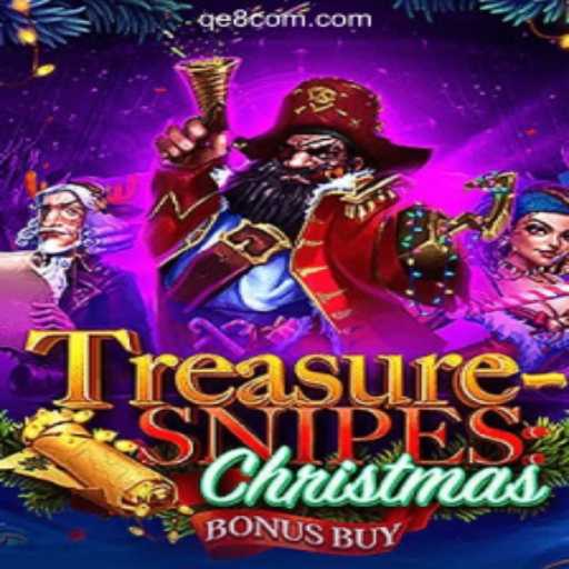Discover the Thrilling World of TreasuresnipesChristmas: QE8 Cassino❤️ Exploda nas Mesas!